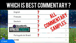 Wait 3 seconds then click lanjutkan 6. Which Is The Best Commentary In Pes 21 Mobile All 9 Commentary Reviewed Youtube
