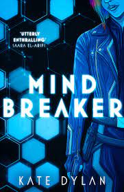 Mindbreaker by Kate Dylan | Goodreads