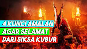 Bagaimana menyelamatkan diri dari siksa kubur dan siksa neraka? Inilah 4 Kunci Amalan Ringan Agar Terhindar Dari Siksa Kubur Youtube