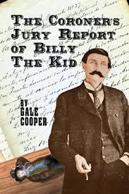 The Coroner's Jury Report of Billy The Kid : The Inquest That Sealed The  Fame of Billy Bonney And Pat Garrett (Paperback)