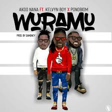 Akoo Nana Wuramu Ft Kelvyn Boy X Yaa Pono Prod By Samsney In 2020 Akoo Dancehall Music Nana
