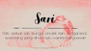 Mawar adalah salah satu simbol paling universal untuk mengungkap cinta sejati.biasanya jika seorang pria memberikan bunga mawar merah pada mu menandakan dia sedang. Arti Nama Sari Tentangnama