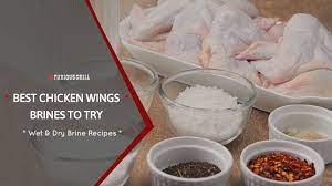 Best Chicken Wing Brine Wet Dry Brining Chicken Wings At Home