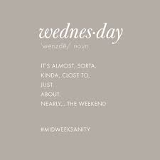 Mid Week Humor We Got This Www Simplyyoumedspa Com Wednesday Quotes Happy Wednesday Quotes Hump Day Quotes