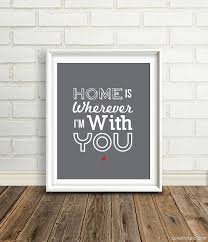 Home Is Wherever I M With You Pictures Photos And Images For Facebook Tumblr Pinterest And Twitter Wall Art Quotes Bedroom Gift Quotes Wall Art Quotes