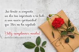 No existen palabras para expresarte todo mi amor y agradecimiento, pues eres la mejor madre del mundo. Frases De Cumpleanos Para Una Madre 150 Mensajes 2019