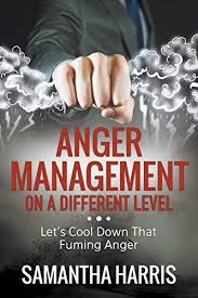 Download Pdf Anger Management On A Different Level Lets Cool Down That Fuming Anger Free Epub Mobi Ebooks Anger Management Anger Management Techniques Anger