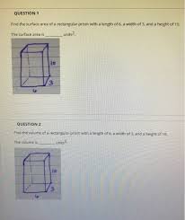 The unit of measurement for the surface area of rectangular prism is done in square units. Question 1 Find The Surface Area Of A Rectangular Chegg Com