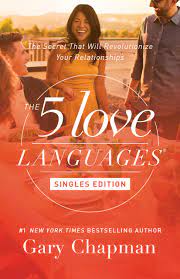 The 5 Love Languages Singles Edition The 5 Love Languages