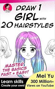 This tutorial will show you how to draw male and female anime hair. Draw 1 Girl With 20 Hairstyles Learn How To Draw Hair For Anime And Manga Characters Draw 1 In 20 Book 3 Kindle Edition By Yu Mei Arts Photography Kindle Ebooks Amazon Com