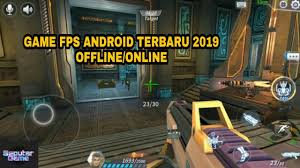 Game fps ini juga tersedia baik offline dan online. 7 Game Fps Android Offline Online Terbaru Terbaik 2019 Youtube
