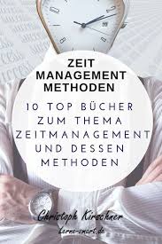 Zeitmanagement Methoden Die Top 10 Bestseller Lernen Top Bucher Und Lernen Organisieren