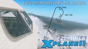 Ksfo Departure Rwy 01l Sstik3 Sid 737 800 X Plane 11 Beta