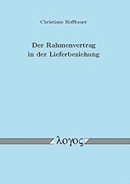 Oft fehlt dieser wichtige versicherungsschutz in den. Der Rahmenvertrag In Der Lieferbeziehung Hoffbauer Christiane Amazon De Bucher
