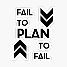 Fail to plan means plan to fail. Fail To Plan Stickers Redbubble