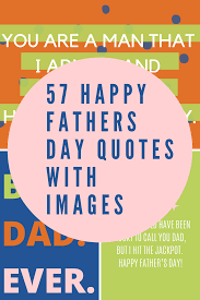 Which of these happy father's day quotes and messages touched you the most? 57 Happy Fathers Day Quotes With Images Darling Quote