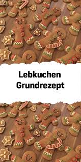 Lebkuchen Grundrezept Grundrezept Lebkuchen Lebkuchen Rezepte