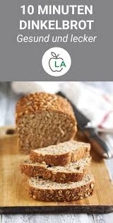 Schnelles Dinkelbrot Rezept Gesundes Brot Einfach Selber Backen Gesundes Brot Selber Backen Dinkelbrotchen Rezept Brot Selber Backen