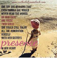 I am the twinless twin. Twin Sisters Twinless Twin Twinloss Twin Quotes Baby Loss Quotes Twins