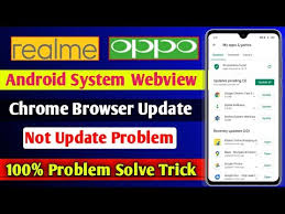 Android System Web View Chrome Update Failed Problem In Realme Device Problem Solve 100 Working Youtube
