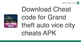 22nd mar 2018 | report. Cheat Code For Grand Theft Auto Vice City Cheats Apk 1 2 1 Android App Download