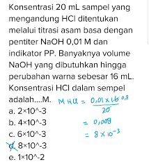 Contoh soal pilihan ganda titrasi asam basa. Tolong Dong Bantu Saya Menjawab Dengan Benar Pilihan Ganda Konsentrasi 20 Ml Sampel Yang Brainly Co Id