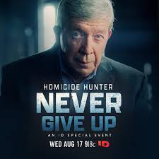 Homicide Hunter" Never Give Up (TV Episode 2022)
