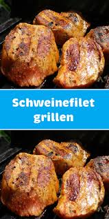 Pin Von Leigh Miles Auf Grillen In 2020 Schweinefilet Grillen Schweinefilet Schweine Filet