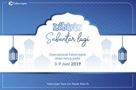 Cyber security and fraud information. Info Kegiatan Operasional Tokocrypto Selama Libur Lebaran 2019 Tokocrypto News