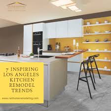 Are you ready for a kitchen remodel in los angeles, california?call or text now: 7 Inspiring Los Angeles Home Remodel Kitchen Trends Rwt Design Construction
