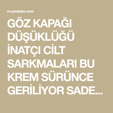 Goz Kapagi Dusuklugu Inatci Cilt Sarkmalari Bu Krem Surunce Geriliyor Sadece 2 Malzemeli Rekor Tarif Sadece 2 Malzeme Ile Goz Kapagi Dusukl 2020 Krem Youtube Gozler