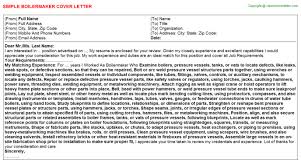 Boilermakers are craftsmen specifically trained to produce steel fabrications from tubes and plates. Boilermaker Cover Letter