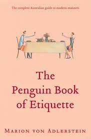 Read all 29 questions with answers, advice and tips about baptism etiquette from moms' communities. The Penguin Book Of Etiquette By Marion Von Adlerstein Penguin Books New Zealand