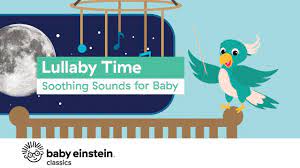 Naptime Music For Babies Lullaby Time Soothing Sounds For Baby Baby Einstein Youtube