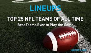 Top 25 Nfl Teams Of All Time List