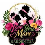 Love You More: Mama and Daughter Tea
