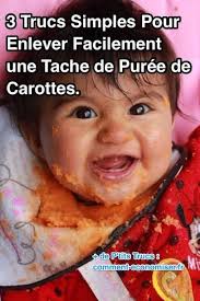 3 Trucs De Grand Mere Pour Enlever Une Tache De Puree De Carottes Facilement Puree Carotte