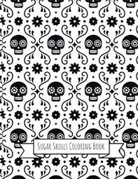 Coloring books can be good tools to explain surgery to your child. Libro Sugar Skulls Coloring Book Sugar Skulls Gifts For Kids 4 8 Girls Or Adult Relaxation Stress Relief Turkey Lover Birthday Coloring Book Made In Usa Libro En Ingles Shayne Coloring Book