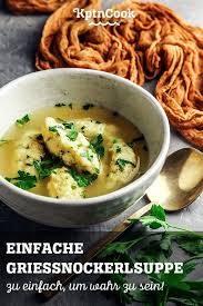 Einfache Griessnockerlsuppe Rezept Rezeptideen Knodel Fur Suppe Nockerl