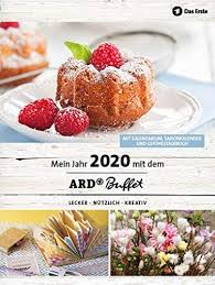 Dieser pinnwand folgen 117 nutzer auf pinterest. Mein Jahr 2020 Mit Dem Ard Buffet Lecker Nutzlich Kreativ Amazon De Bucher