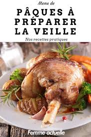 Menu De Paques Prepare La Veille Nos Recettes Pratiques Recettes De Cuisine Recettes De Paques Menu De Paques