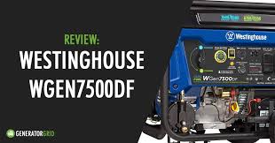 Westinghouse is an industry leader in the production and supply of generators. Westinghouse Wgen7500df Buyer S Guide Portable Generator Reviews