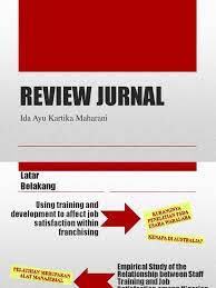 Sedangkan review jurnal memberi manfaat sebagai gambaran tentang nilai atau kualitas dari sebuah jurnal. Review Jurnal Sdm Ppt
