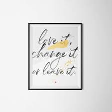 Love it, change it or leave it. Love It Change It Or Leave It 2 Kunstdruck Poster Von Mr Mrs Druck Wandbild Kunstdruck Amazon De Handmade