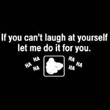 Quotes About Laugh At Yourself 97 Quotes