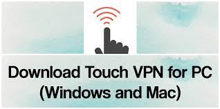 Click here to start download. Touch Vpn For Pc 2021 Free Download For Windows 10 8 7 Mac