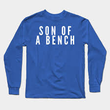 Son Of A Bench