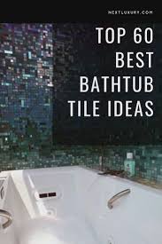 Top 60 Best Bathtub Tile Ideas Wall Surround Designs Video Video Bathtub Tile Luxury Spa Bathroom Bathroom Tile Designs