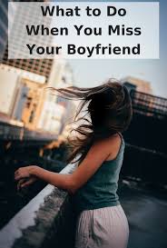 Do you have a boyfriend?) by discussing it with the duolingo community. How To Feel Better When You Miss Your Boyfriend 12 Tips Pairedlife