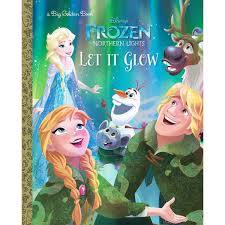 Frozen Northern Lights Let It Glow Big Golden Book Shopdisney In 2020 Little Golden Books Disney Storybook Disney Frozen